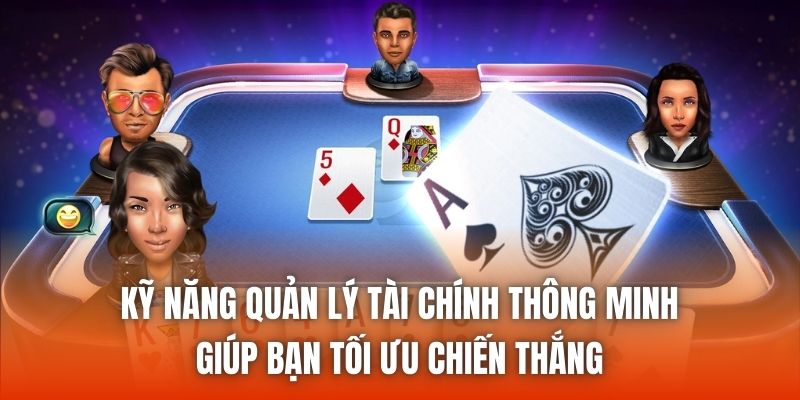 Kỹ năng quản lý tài chính thông minh giúp bạn tối ưu chiến thắng